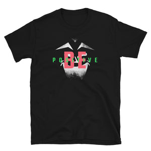 Be Positive Short-Sleeve Unisex T-Shirt